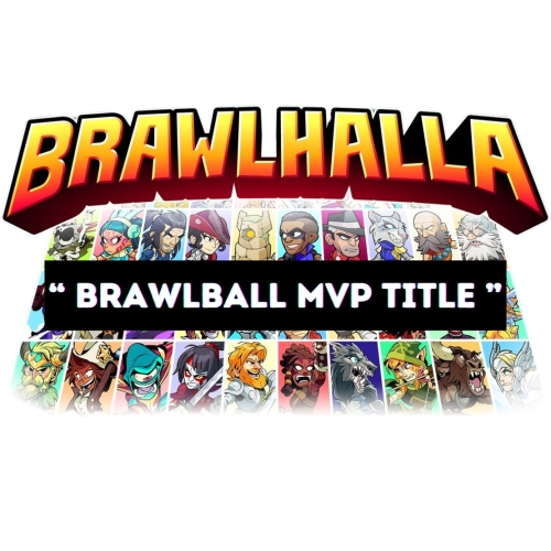  Brawlball MVP Title  Brawlhalla Item  Key